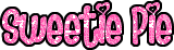 sweetie pie